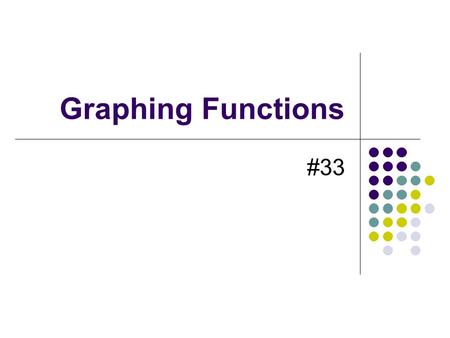 Graphing Functions #33.