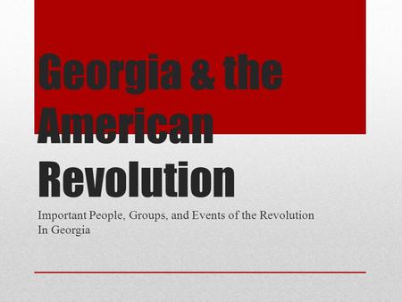 Georgia & the American Revolution