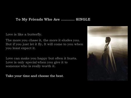 To My Friends Who Are SINGLE