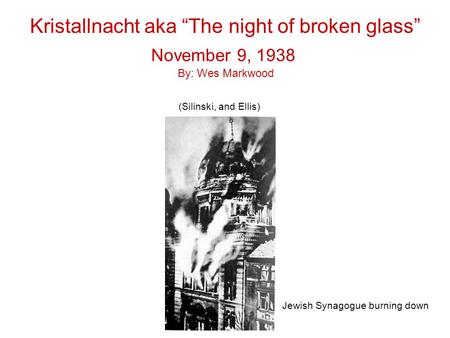 Kristallnacht aka “The night of broken glass”