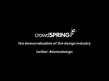The democratization of the design industry twitter: #demodesign.