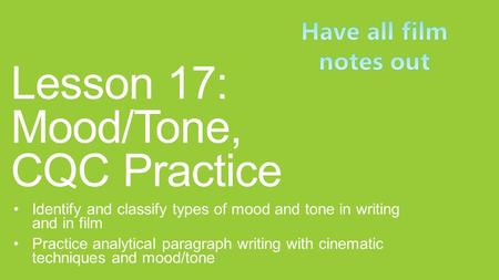 Lesson 17: Mood/Tone, CQC Practice
