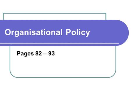 Organisational Policy