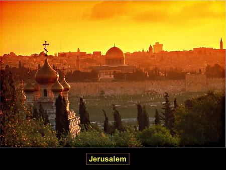 Jerusalem. GOALS … WEDNESDAY, May 27 th … A Day … Please remember to “TURN OFF” & “PUT AWAY” all Electronic Devices. Homework Calendar.