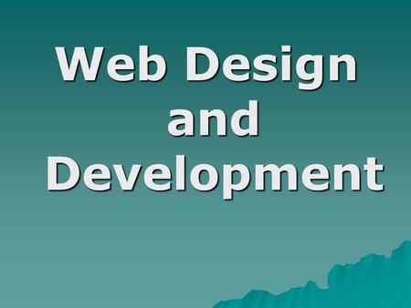Web Design and Development. World Wide Web  World Wide Web (WWW or W3), collection of globally distributed text and multimedia documents and files 