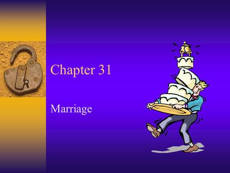 Chapter 31 Marriage.