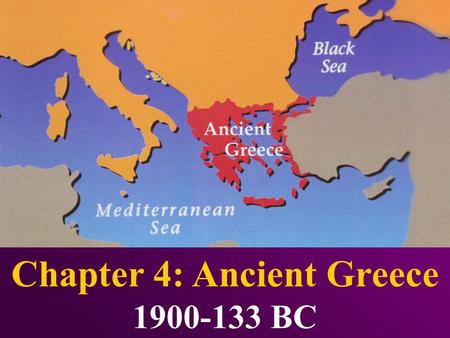 Chapter 4: Ancient Greece 1900-133 BC Chapter 4 Section 2 The Greek City- States.
