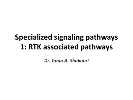 Specialized signaling pathways 1: RTK associated pathways
