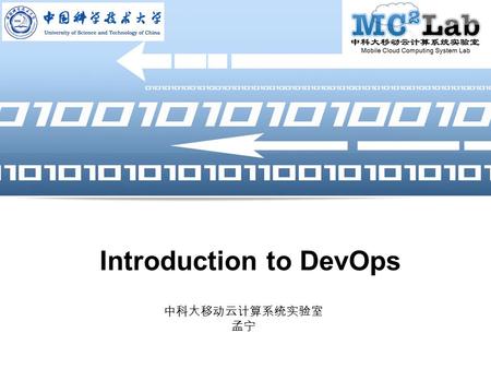 LOGO Introduction to DevOps 中科大移动云计算系统实验室 孟宁. LOGO Page  2 Agenda Introduce DevOps DevOp Patterns How to Start Adopting DevOps.