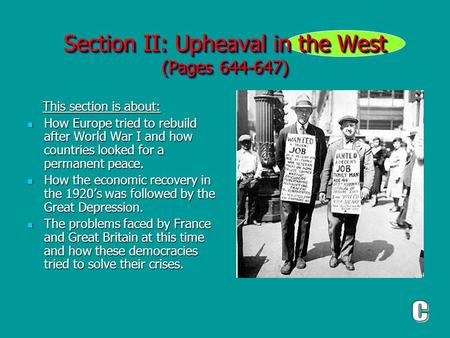 Section II: Upheaval in the West (Pages 644-647) This section is about: This section is about: How Europe tried to rebuild after World War I and how countries.