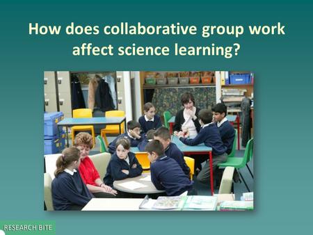 How does collaborative group work affect science learning?