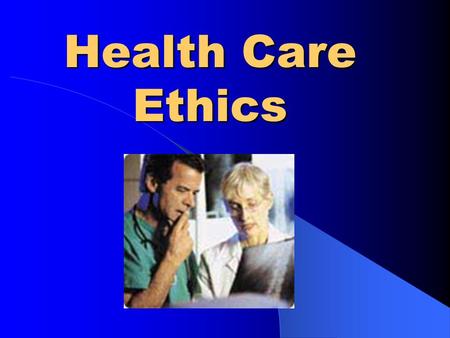 Health Care Ethics. Ethics: Good of the individual concentrating on motives and attitudes. Moral: Concept of what is right or wrong as it relates to conscience.