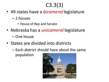 C3.3(3) 49 states have a bicameral legislature