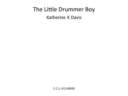 The Little Drummer Boy Katherine K Davis C.C.L.I #1148680.