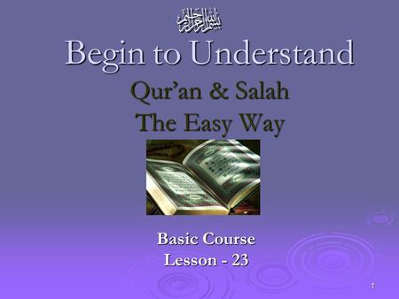 1 Begin to Understand Qur’an & Salah The Easy Way Basic Course Lesson - 23.