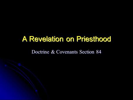 A Revelation on Priesthood