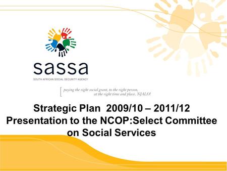 Ud Strategic Plan 2009/10 – 2011/12 Presentation to the NCOP:Select Committee on Social Services.
