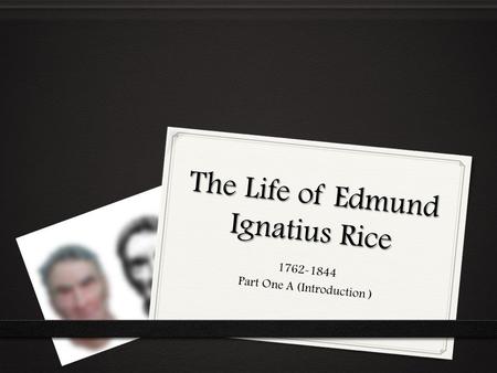 The Life of Edmund Ignatius Rice