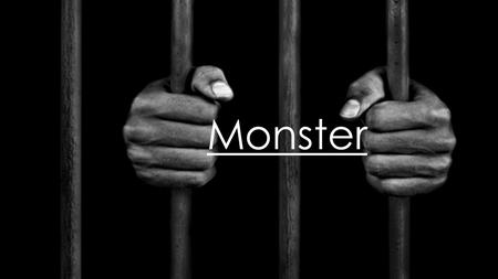 Monster. Screenplay Notes  Screenplay – movie’s story in written form (The blood stream)  Medium Shot – focus and frame on upper half of character(s)