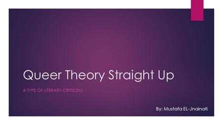 Queer Theory Straight Up