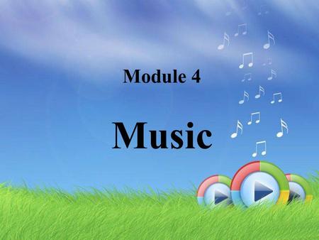 Module 4 Music. Introduction What kinds of musical instruments do you know about? Discuss with your partner and list some of them.