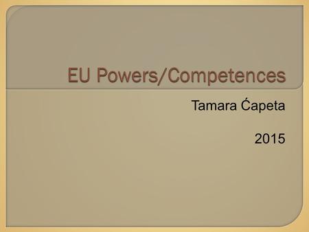 Tamara Ćapeta 2015.  Comparable to evolutive federations : Article 1 TEU:  “By this Treaty, the HIGH CONTRACTING PARTIES establish among themselves.