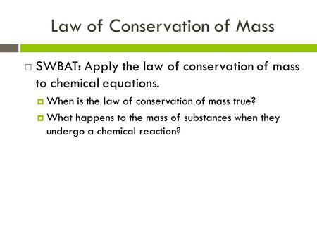 Law of Conservation of Mass