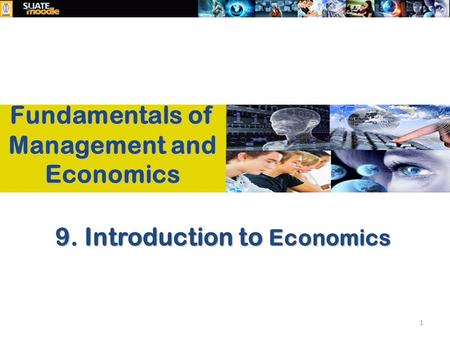 9. Introduction to Economics 1 Fundamentals of Management and Economics.