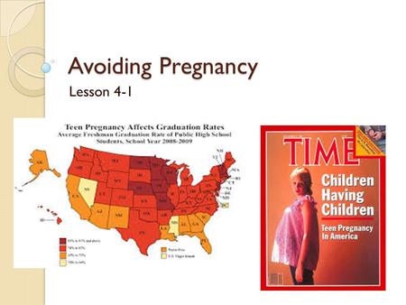 Avoiding Pregnancy Lesson 4-1. Objectives TSW analyze different birth control options TSW explain the importance of using contraceptives correctly and.