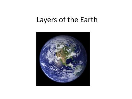 Layers of the Earth. The Atmosphere is the outermost layer of the Earth. It contains oxygen, carbon dioxide, nitrogen and other gases. It is the least.