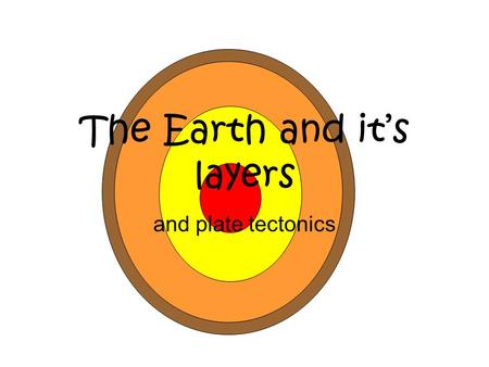 The Earth and it’s layers