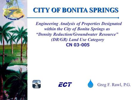 1 Engineering Analysis of Properties Designated within the City of Bonita Springs as “Density Reduction/Groundwater Resource” (DR/GR) Land Use Category.