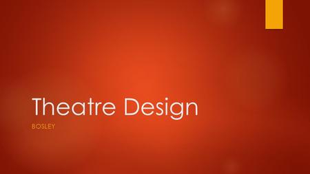 Theatre Design Bosley.