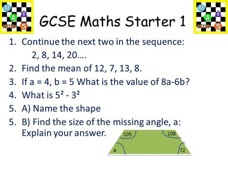 GCSE Maths Starter 1 Continue the next two in the sequence: