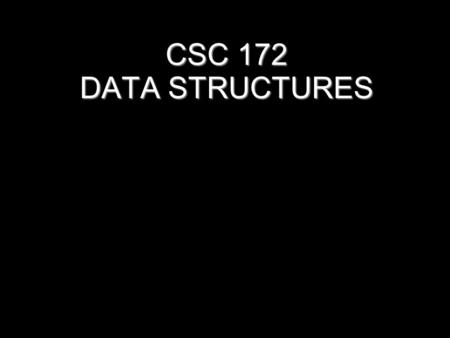 CSC 172 DATA STRUCTURES. LISTS We have seen lists: public class Node { Object data; Node next; } 