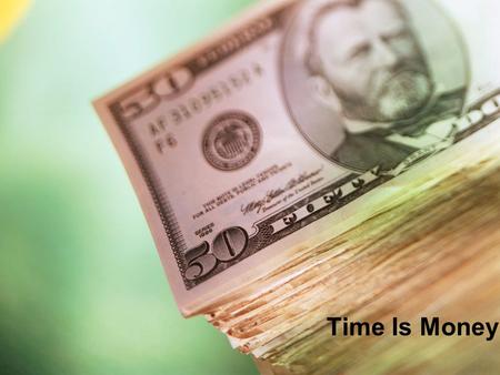 Time Is Money. Objectives Distinguish between simple and compound interest Apply the compound interest formula to determine the future value of a lump-sum.
