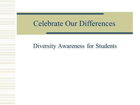 Celebrate Our Differences Diversity Awareness for Students.