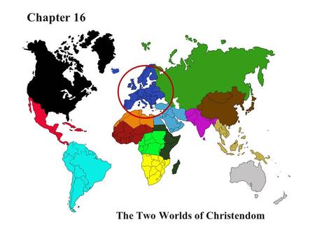 1 The Two Worlds of Christendom Chapter 16. Medieval Christendom Two halves  Byzantine empire  Germanic states Inherited Christianity from Roman empire.