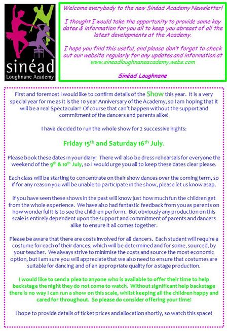 Welcome everybody to the new Sinéad Academy Newsletter! I thought I would take the opportunity to provide some key dates & information for you all to keep.