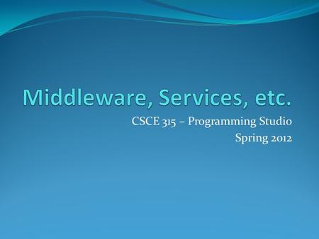 CSCE 315 – Programming Studio Spring 2012. Goal: Reuse and Sharing Many times we would like to reuse the same process or data for different purpose Want.