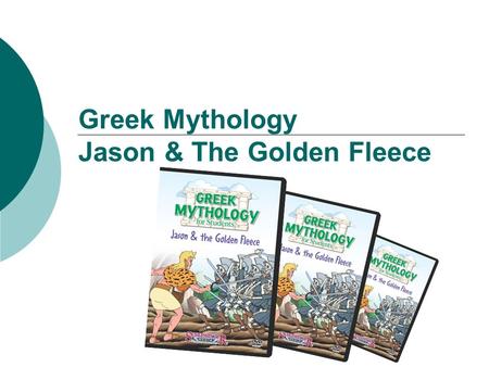 Greek Mythology Jason & The Golden Fleece