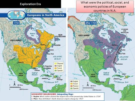 Exploration ERA What were the political, social, and economic policies of European countries in N.A. Exploration Era.