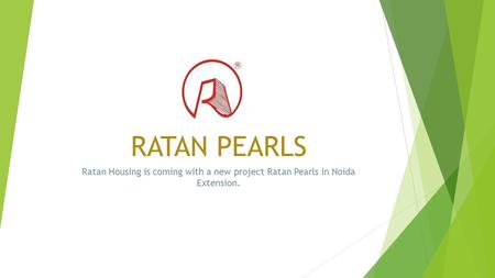 RATAN PEARLS Ratan Housing is coming with a new project Ratan Pearls in Noida Extension.
