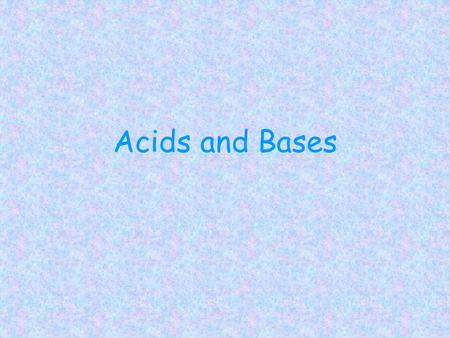 Acids and Bases. Our Goals for today To determine the difference between Acids & Bases and their properties. Explain how an acid can be neutralized by.