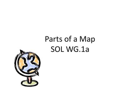 Parts of a Map SOL WG.1a.