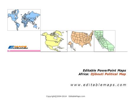 Copyright©2004-2014 EditableMaps.com Editable PowerPoint Maps Africa: Djibouti Political Map www.editablemaps.com.