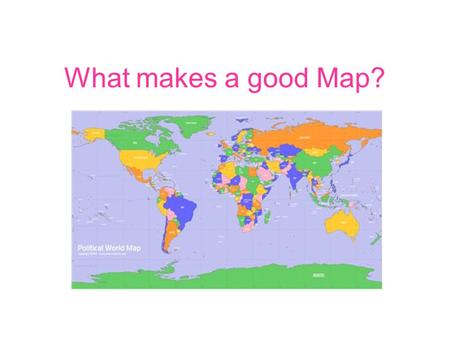 What makes a good Map?. DOGSTAILS Date Orientation Grid Scale Title Author Index Legend Source.