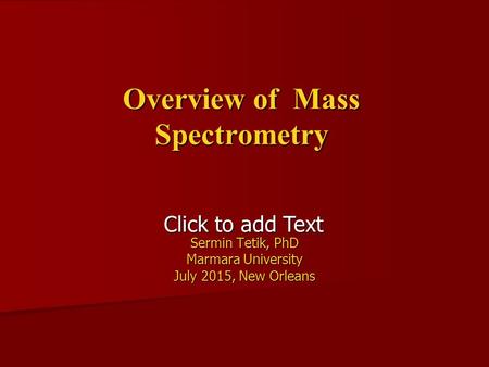 Overview of Mass Spectrometry
