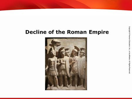 TEKS 8C: Calculate percent composition and empirical and molecular formulas. Decline of the Roman Empire.