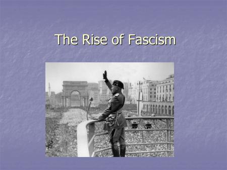 The Rise of Fascism. Italy after WWI After WWI, most people in Italy were very disillusioned. After WWI, most people in Italy were very disillusioned.
